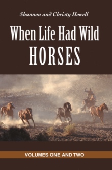 WHEN LIFE HAD WILD HORSES