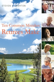 Ten Common Mistakes Retirees Make