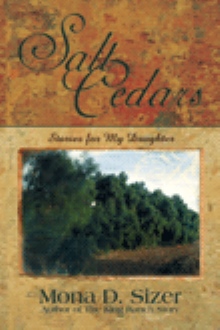 The Salt Cedars (Stories for my daughter)