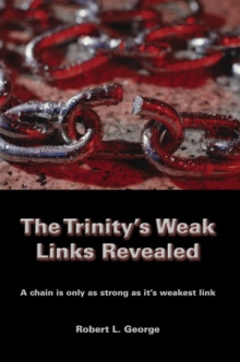 The Trinity's Weak Links Revealed