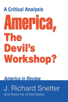 AMERICA, THE DEVIL'S WORKSHOP?
