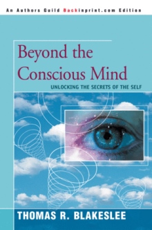Beyond the Conscious Mind