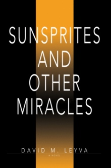 Sunsprites and Other Miracles