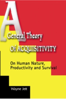 A General Theory Of Acquisitivity