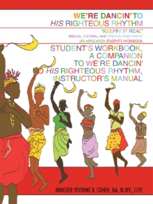 Weýre Danciný to His Righteous Rhythm Studentýs Workbook, A Companion to Weýre Danciný to His Righteous Rhythm, Instructorýs Manual