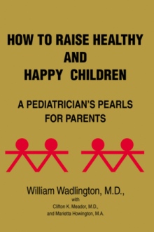 How to Raise Healthy and Happy Children