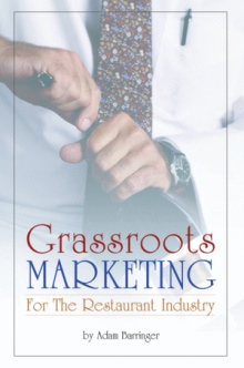 Grassroots Marketing For The Restaurant Industry
