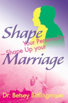 Shape Your Personality --Shape Up your Marriage