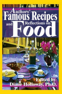 Authors' Famous Recipes and Reflections on Food