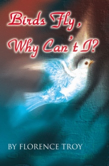 Birds Fly, Why Can't I?