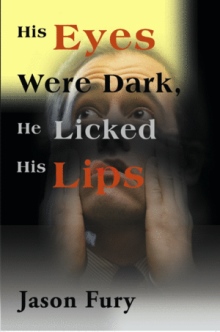 His Eyes Were Dark, He Licked His Lips