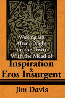 Waking up After a Night on the Town With the Mead of Inspiration & Eros Insurgent