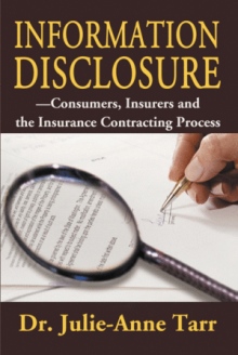 Information Disclosure - Consumers, Insurers and the Insurance Contracting Process