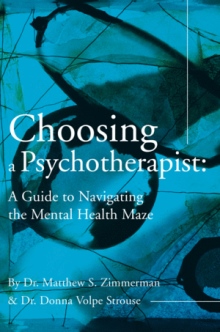 Choosing a Psychotherapist: A Guide to Navigating the Mental Health Maze
