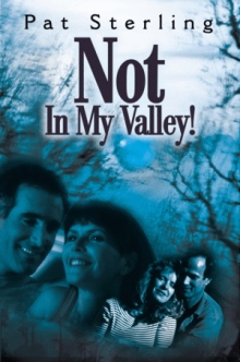 Not In My Valley!