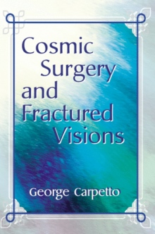 Cosmic Surgery and Fractured Visions