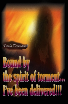 Bound by the spirit of torment... I've been delivered!!!