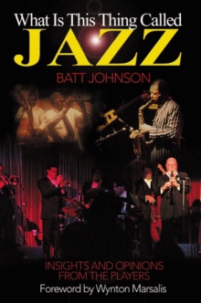 What Is This Thing Called Jazz?