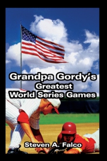 Grandpa Gordy's Greatest World Series Games
