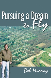 Pursuing a Dream to Fly