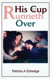 His Cup Runneth Over