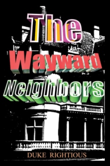The Wayward Neighbors