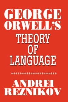 George Orwell's Theory of Language