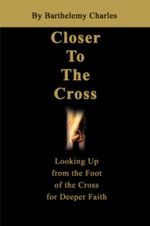 Closer To The Cross