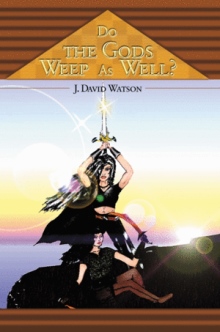 Do the Gods Weep As Well?