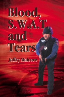 Blood, S.W.A.T. and Tears