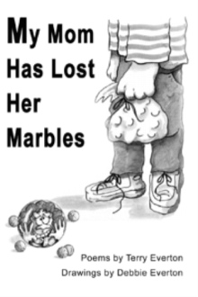 My Mom Has Lost Her Marbles