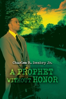 A PROPHET WITHOUT HONOR