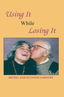 Using It While Losing It