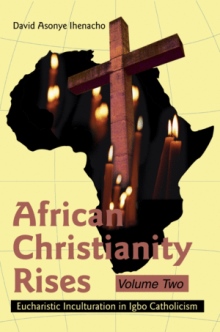 African Christianity RisesVolume Two