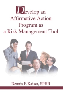 Develop an Affirmative Action Program as a Risk Management Tool