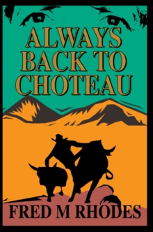 Always Back to Choteau