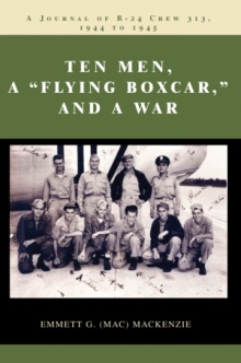 Ten Men, a "Flying Boxcar," and a War