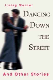 DANCING DOWN THE STREET