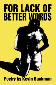 For Lack of Better Words