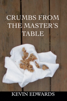 Crumbs from the Master's Table