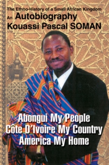 Abongui My People Cote D’Ivoire My Country America My Home
