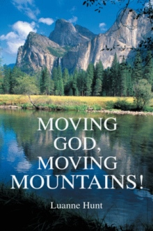 Moving God, Moving Mountains!