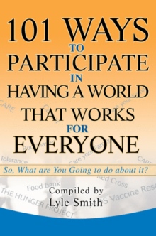 101 Ways to Participate in Having a World that Works for Everyone