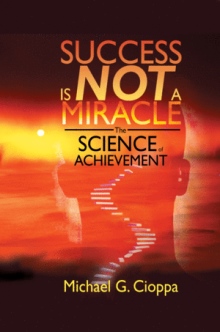 Success Is Not A Miracle