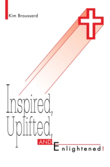 Inspired, Uplifted, and Enlightened!