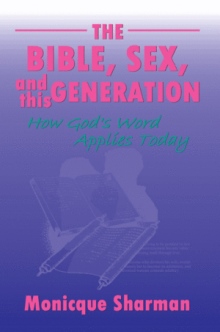 The Bible, Sex, and this Generation