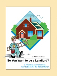 So You Want to be a Landlord?