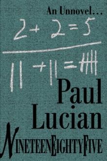 Nineteeneightyfive; An Unnovel