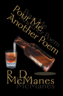 Pour Me Another Poem