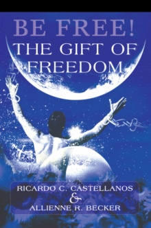 Be Free! The Gift of Freedom